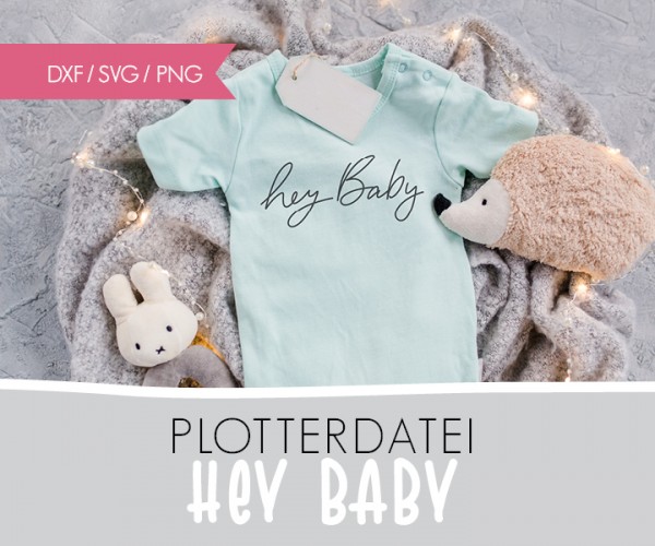 DXF/SVG-FILE - Plotterdatei - "hey Baby"